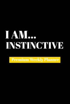 Paperback I Am Instinctive: Premium Weekly Planner Book