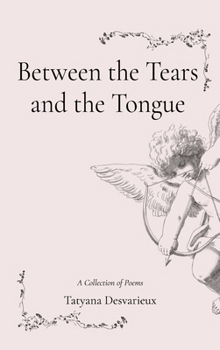 Hardcover Between the Tears and the Tongue Book