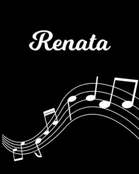 Renata: Sheet Music Note Manuscript Notebook Paper Personalized Custom First Name Initial R Musician Composer Instrument Composition Book 12 Staves a Page Staff Line Notepad Notation Guide Create Comp