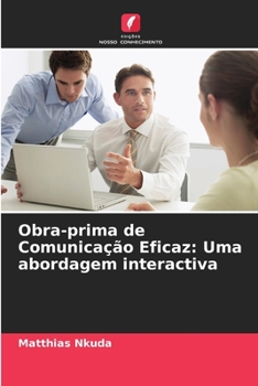 Paperback Obra-prima de Comunicação Eficaz: Uma abordagem interactiva [Portuguese] Book