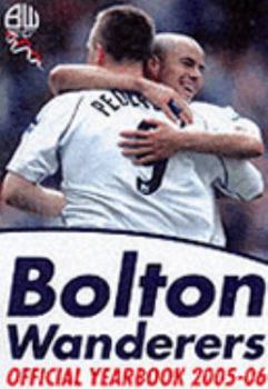 Bolton Wanderes Official Yearbook 2005-6