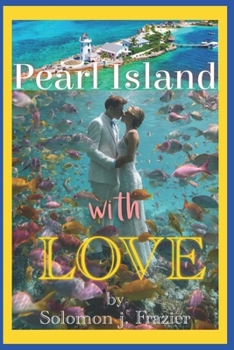 PEARL ISLAND, WITH LOVE