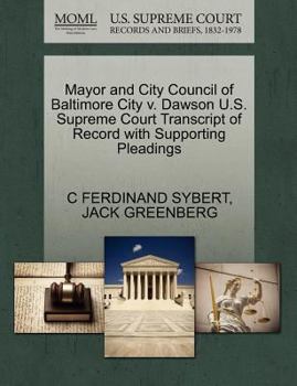 Paperback Mayor and City Council of Baltimore City V. Dawson U.S. Supreme Court Transcript of Record with Supporting Pleadings Book