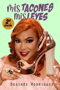 Paperback Mis tacones, mis leyes: Cuando la realidad supera a la televisión [Spanish] Book