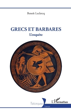 Paperback Grecs et Barbares: L'enquête [French] Book