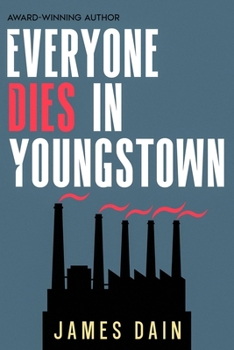 Paperback Everyone Dies in Youngstown: A Gripping Suspense Thriller Book