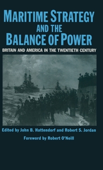 Hardcover Maritime Strategy and the Balance of Power: Britain and America in the Twentieth Century Book