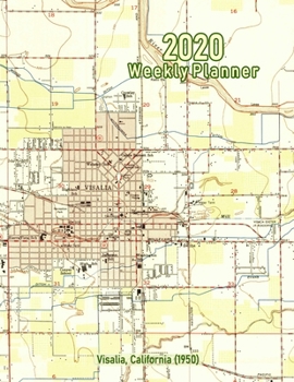 Paperback 2020 Weekly Planner: Visalia, California (1950): Vintage Topo Map Cover Book