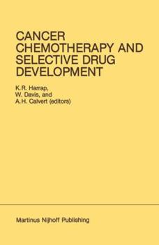 Paperback Cancer Chemotherapy and Selective Drug Development: Proceedings of the 10th Anniversary Meeting of the Coordinating Committee for Human Tumour Investi Book