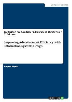 Paperback Improving Advertisement Efficiency with Information Systems Design Book