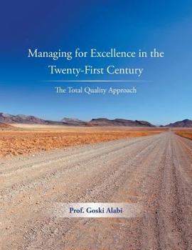 Paperback Managing for Excellence in the Twenty-First Century: The Total Quality Approach Book