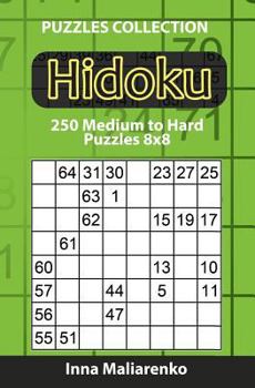 Paperback Hidoku - 250 Medium to Hard Puzzles 8x8 Book