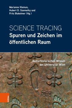 Science Tracing: Kulturhistorisches Wissen Der Universitat Wien