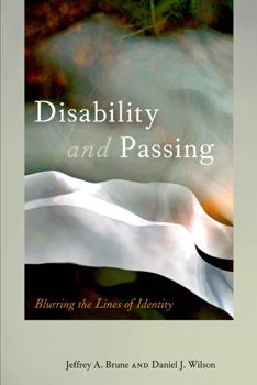 Paperback Disability and Passing: Blurring the Lines of Identity Book