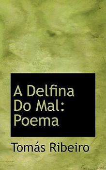 Paperback A Delfina Do Mal: Poema Book