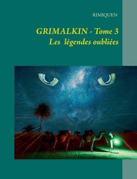 Paperback Grimalkin Tome III: Les Légendes Oubliées [French] Book