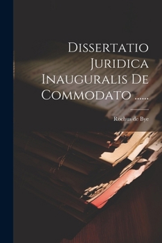 Paperback Dissertatio Juridica Inauguralis De Commodato ...... [Latin] Book