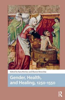 Paperback Gender, Health, and Healing, 1250-1550 Book