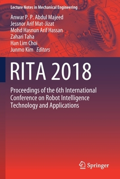Paperback Rita 2018: Proceedings of the 6th International Conference on Robot Intelligence Technology and Applications Book