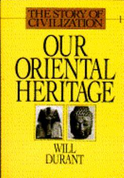Hardcover Story of Civilization, Vol I: Our Oriental Heritage: Volume I Book