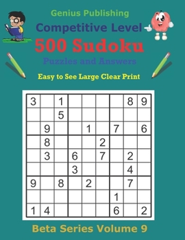 Paperback 500 Competitive Sudoku Puzzles and Answers Beta Series Volume 9: Easy to See Large Clear Print Book