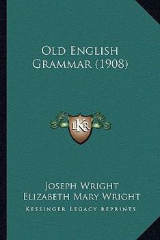 Paperback Old English Grammar (1908) Book