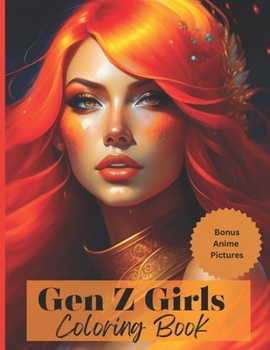 Gen Z Girls Coloring Book: Coloring Book for adults