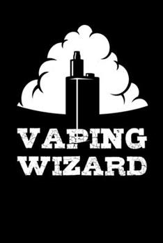 Paperback Vaping Wizard: Vaping Notebook I Notizbuch I Calepin I Taccuino I Cuaderno I Caderno I Notitieblok I Notatnik I 6x9 I A5 I 120 Pages Book