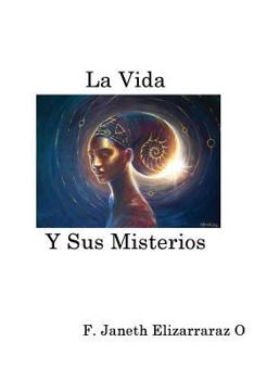 Paperback La Vida Y Sus Misterios [Spanish] Book