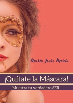Paperback Quítate la máscara: Aprende el lenguaje de los Arquetipos [Spanish] Book