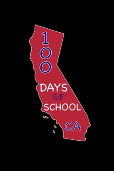 Paperback 100 Days of School CA: California, Dairy and Journal for Teachers Book