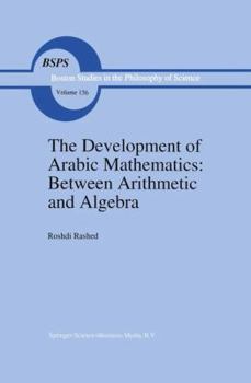 Paperback The Development of Arabic Mathematics: Between Arithmetic and Algebra Book