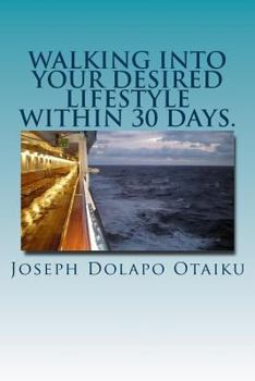Paperback Walking into your desired lifestyle within 30 days. Book