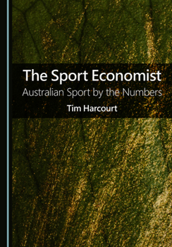 The Sport Economist: Australian Sport by the Numbers