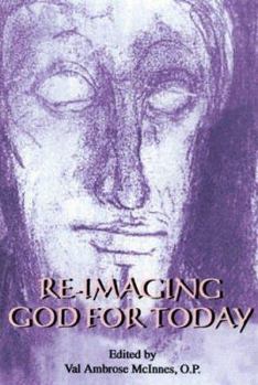 Paperback Re-Imaging God for Today Book