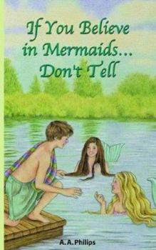 Paperback If You Believe in Mermaids... Don't Tell Book