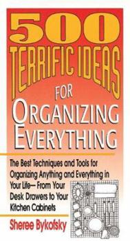 Hardcover 500 Terrific Ideas for Organizing Everything Book