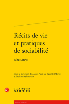 Paperback Recits de Vie Et Pratiques de Sociabilite: 1680-1850 [French] Book