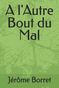 Paperback A l'Autre Bout du Mal [French] Book