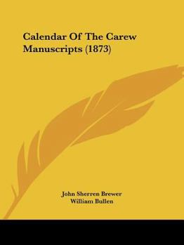 Calendar Of The Carew Manuscripts