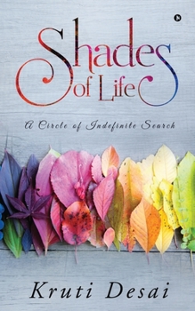 Paperback Shades of Life: A Circle of Indefinite Search Book