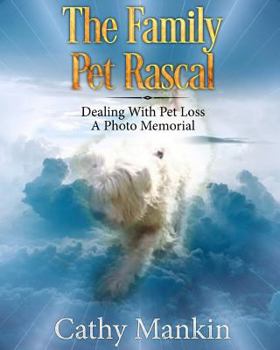 Paperback The Family Pet Rascal: A Photo Memorial Book