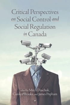 Paperback Critical Perspectives on Social Control and Social Regulation in Canada Book