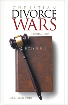 Paperback Christian Divorce Wars: A Biblical View Book