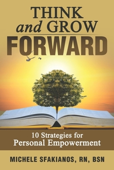 Paperback Think and Grow Forward: 10 Strategies for Personal Empowerment Book
