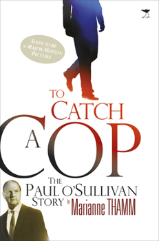 Paperback To Catch a Cop: The Paul O'Sullivan Story Book