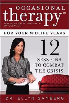 Paperback Occasional Therapy for Your Midlife Years: 12 Sessions to Combat Your Crisis Book