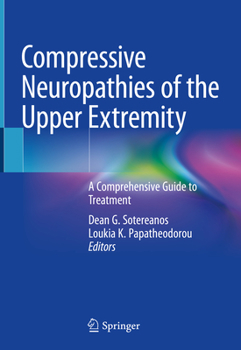 Hardcover Compressive Neuropathies of the Upper Extremity: A Comprehensive Guide to Treatment Book