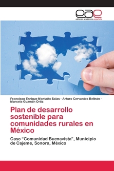 Plan de desarrollo sostenible para comunidades rurales en México: Caso “Comunidad Buenavista”, Municipio de Cajeme, Sonora, México