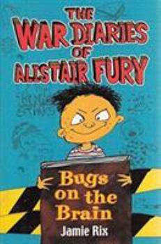 Paperback War Diaries of Alistair Furty :Bugs on the Brain Book